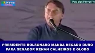 BOLSONARO MANDA RECADO PARA RENAN CALHEIROS