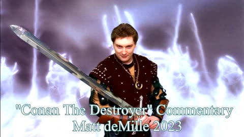 Matt deMille Movie Commentary #384: Conan The Destroyer