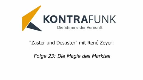 Zaster und Desaster mit René Zeyer - Folge 23: Die Magie des Marktes