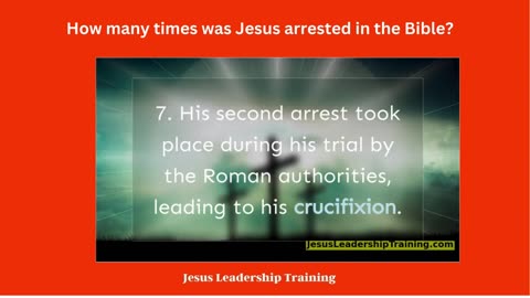 How many times was Jesus arrested in the Bible