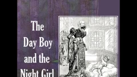 The Day Boy and the Night Girl by George MacDonald - FULL AUDIOBOOK