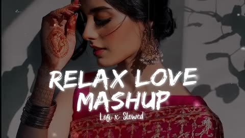 LOVE MASHUP 2023 Best Mashup MIND RELAXING LOFI MASHUP