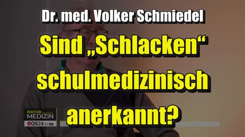 🌱 Dr. med. Volker Schmiedel: Sind „Schlacken“ schulmedizinisch anerkannt? (11.10.2021)