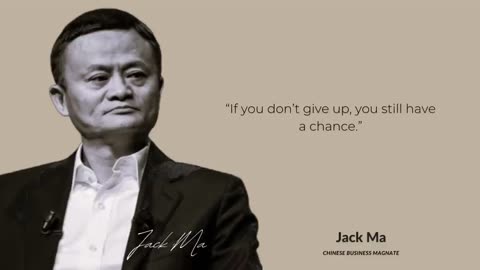 Jack Ma: The Billionaire | Embracing Opportunities | Inspirational Insights from Jack Ma