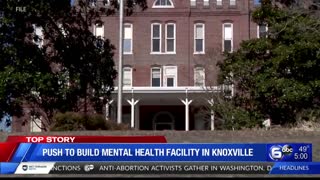 [2023-01-20] Push to build mental health facility in Knoxville, Tennessee