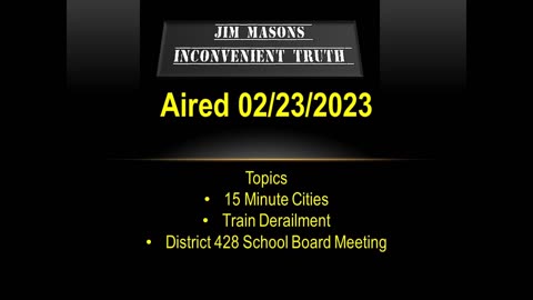 Jim Mason's Inconvenient Truth 02/23/2023