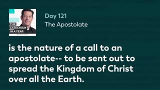 Day 121: The Apostolate — The Catechism in a Year (with Fr. Mike Schmitz)
