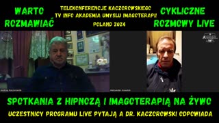 SPOTKANIE Z HIPNOZĄ I IMAGOTERAPIĄ. TELEKONFERENCJA KACZOROWSKIEGO. WARTO ROZMAWIAĆ.