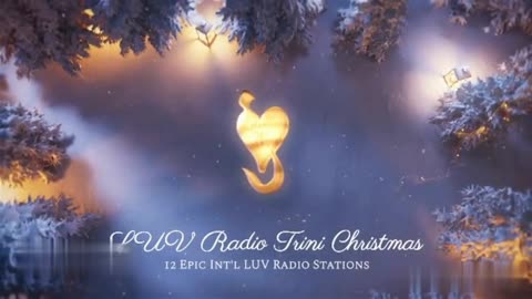 Christmas Smiles 2022 .... LUV Radio 12 Epic International Radio Stations {38 sec}