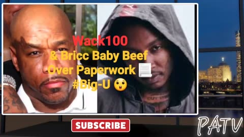 ENews ~ #Wack100 & #BriccBaby Beef Over Paperwork 📃 🐁 #BigU 😲