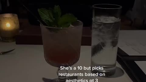 She's a 10 but picks restaurants based on aesthetics pt 3