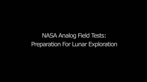 NASA Analog Field Test: Preparation For Lunar Exploration