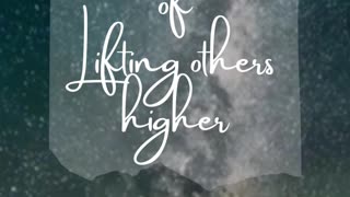 In the Act of Lifting Others Higher