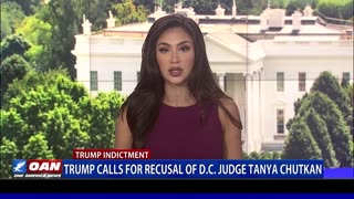 Pres. Trump Files For Recusal Of D.C. Judge Chutkan