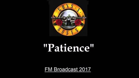 Guns N' Roses - Patience (Live in New York City 2017) FM Broadcast