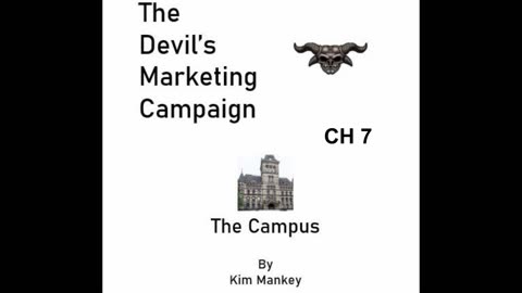 The Devil's Marketing Campaign - The Campus Ch 7