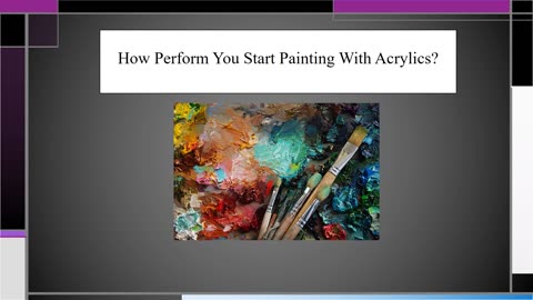 How Perform You Start Painting Along With Polymers?