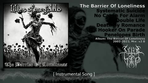 The Barrier of Loneliness // Lilies of Megiddo // Album: The Barrier of Loneliness (Remix)