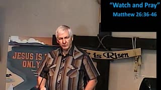 2024-06-30 HDBC - Watch and Pray - Matthew 26:36-46 Pastor Mike Lemonsike Lemons
