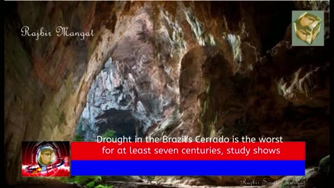 Drought in the Brazil's Cerrado is the worst for at least seven centuries, study shows