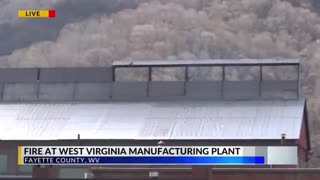 RIGHT NOW: Fayetteville, WV production plant in a blaze