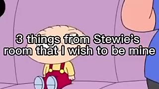 Stewie is down bad for that