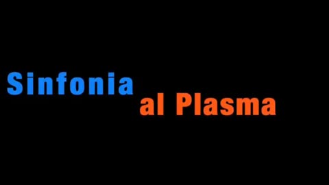 Una Sinfonia al Plasma