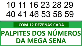 - PALPITES DOS NÚMEROS DA MEGA SENA COM 12 DEZENAS- i