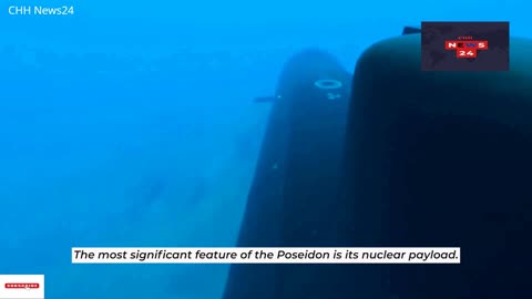 Russia's Poseidon: The Ultimate Submarine New Weapon Shocked NATO/CHH News24