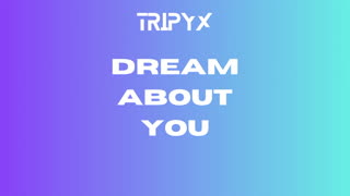 TRIPYX - Dream About You (Extended Mix)