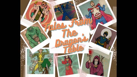 Tales From The Dragon’s Table – Episode 3 – Villains!