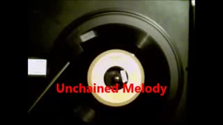 UNCHAINED MELODY