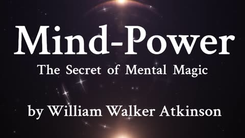 29. Mind-Building - How to gain the dynamic qualities - William Walker Atkinson