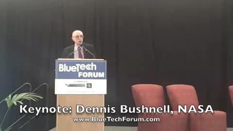 BlueTech Forum 2011 - Keynote Presentation - Dennis Bushnell, Chief Scientist, NASA Langley