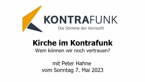 Kirche im Kontrafunk - 07.05.2023: Wem können wir noch vertrauen?