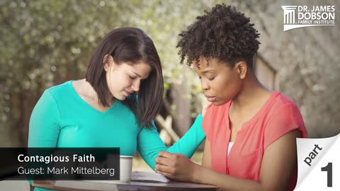 Contagious Faith - Part 1 with Guest Mark Mittelberg