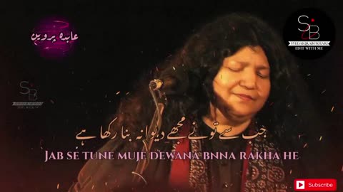 Jab se tunay mujhe Deewana by abida parveen