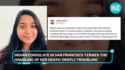 Indian consulate in san francisco termed the handling of her death deeply troubling