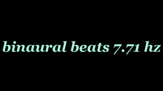 binaural beats 7.71 hz