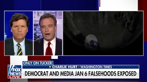 Charlie Hurt tells Tucker the media’s narrative about January 6 ‘is truly sick’