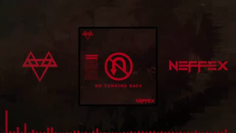 NEFFEX - NO TURNING BACK 👊