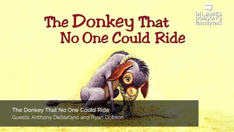 The Donkey That No One Could Ride with Guests Anthony DeStefano and Ryan Dobson