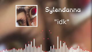 Sylendanna - idk (Official Audio)