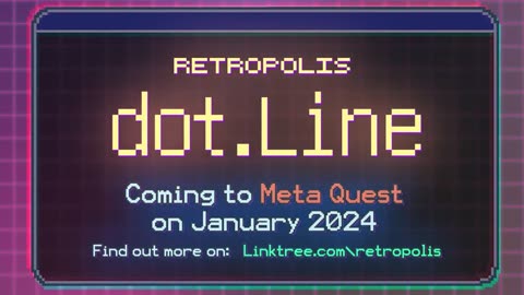 Retropolis dot.Line - Official Trailer _ Upload VR Showcase Winter 2023