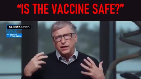 Bill Gates when asked is the vaccine safe