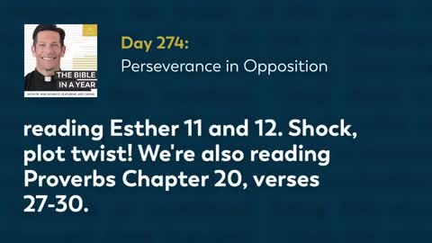 Day 274: Perseverance in Opposition — The Bible in a Year (with Fr. Mike Schmitz)