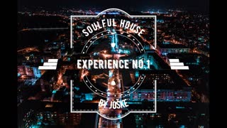 Soulful House Experience No .1