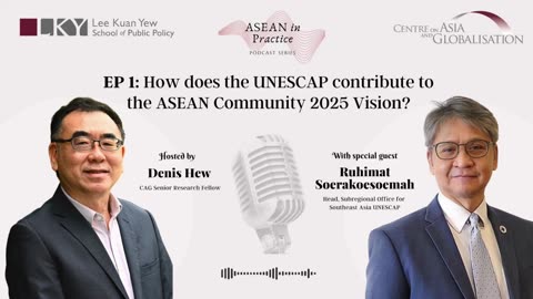 Asean in Practice: Episode 1- How Does the UNESCAP contribute to the ASEAN Community 2025 Vision?