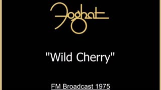 Foghat - Wild Cherry (Live in Wallingford, Connecticut 1975) FM Broadcast