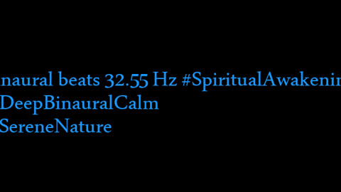 binaural_beats_32.55hz_BlackScreen BinauralNatureSounds AudioSphereWellness